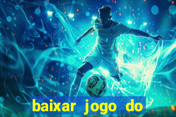 baixar jogo do tigrinho oficial